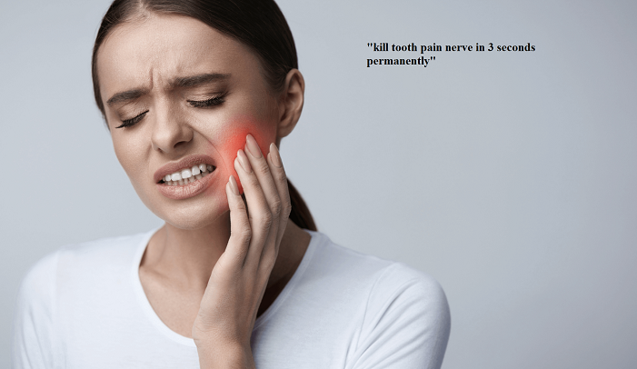 Kill Tooth Pain Nerve in 3 Seconds Permanently